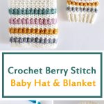 Crochet Berry Stitch  Baby Hat & Blanket