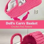 Crochet Gorgeous Doll’s Carry Basket Free Pattern