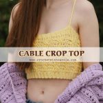 Crochet Cable Crop Top Free Pattern